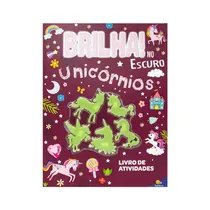 Livro Infantil Unicórnios Brilha no Escuro Atividades