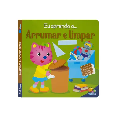 Livro Infantil Eu Aprendo A Arrumar e Limpar