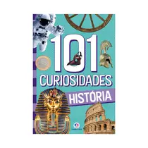 Livro Infantil Ciranda Cultural 101 Curiosidades História