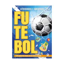 Livro Infantil Ciranda Cultural Futebol Atividades e Adesivos