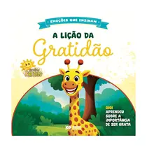 Livro Infantil Emoções que Ensinam A Lição da Gratidão