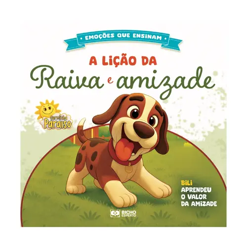 Livro Infantil Emoções que Ensinam A Lição da Raiva e Amizade